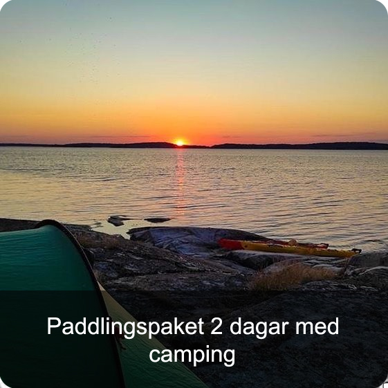 Paddlingspaket 2 dagar med camping